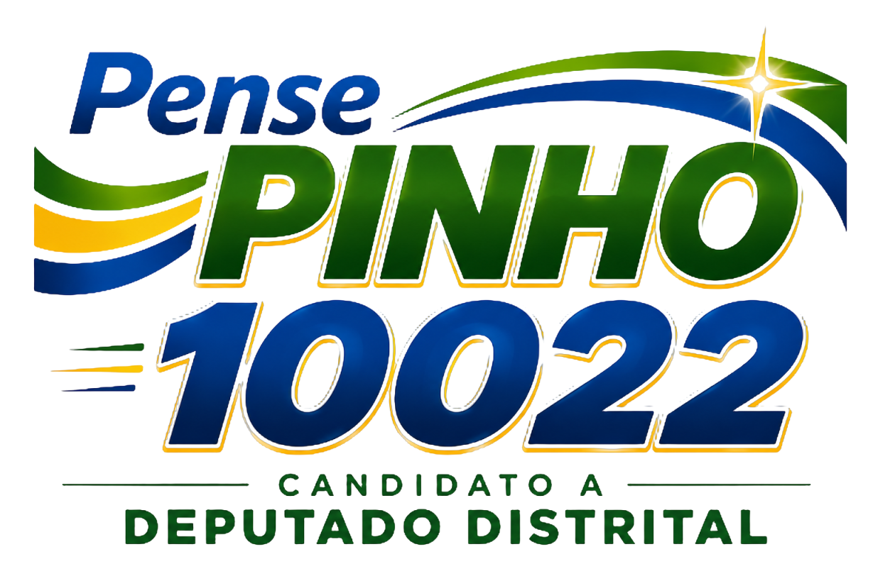 Pense Pinho 10022 — Candidato a Deputado Distrital